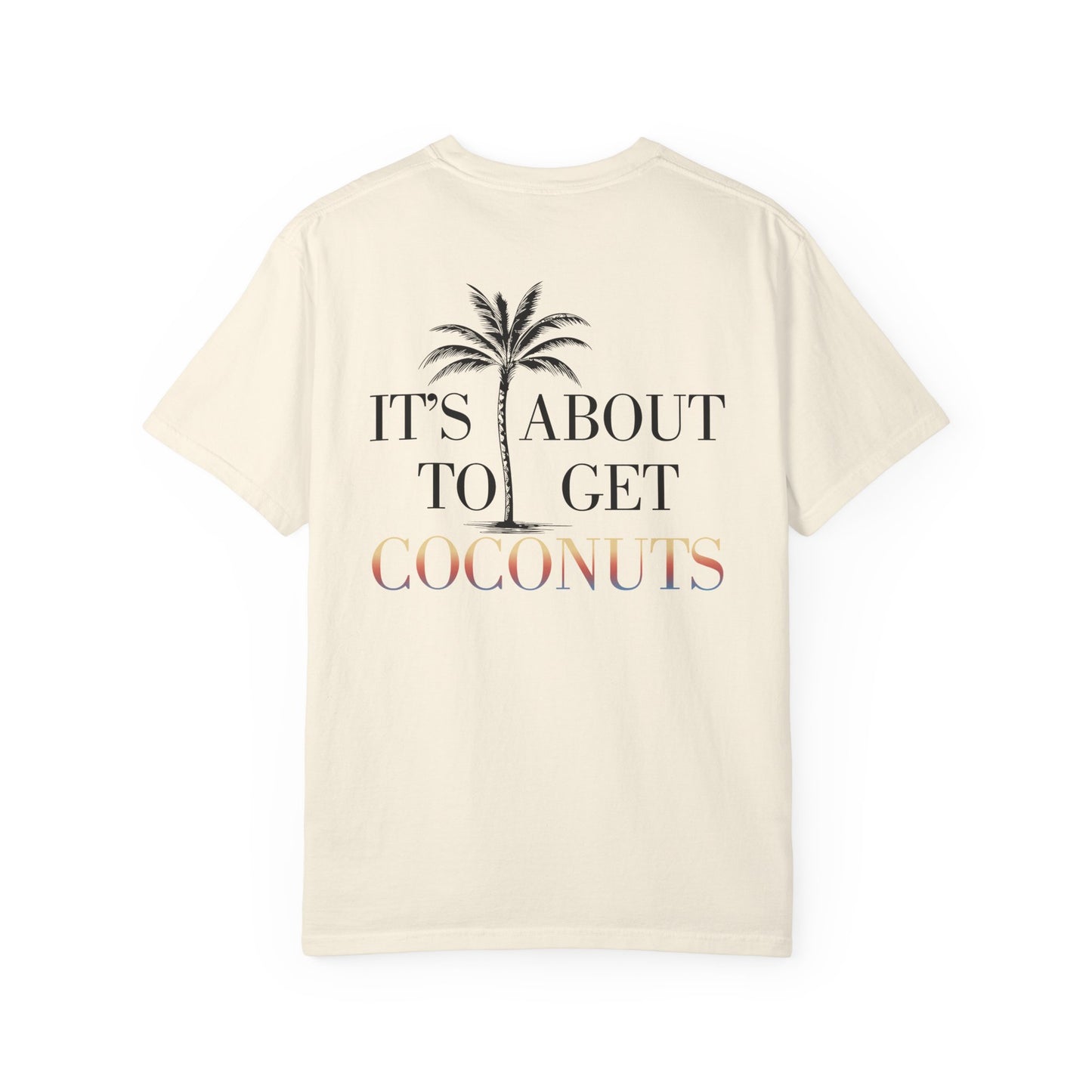 Bachelor in Paradise Coconuts Comfort Colors T-Shirt