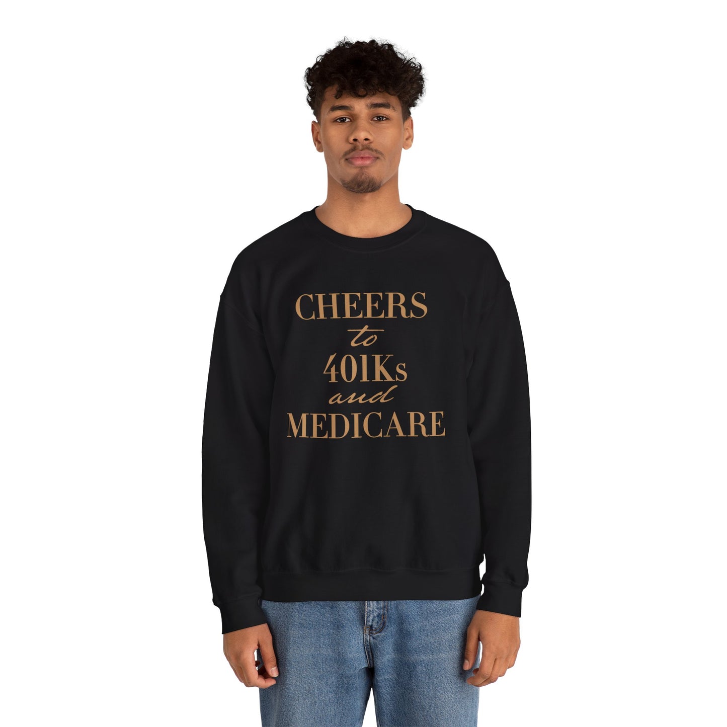 The Golden Bachelorette Cheers to 401k and Medicare Sweatshirt
