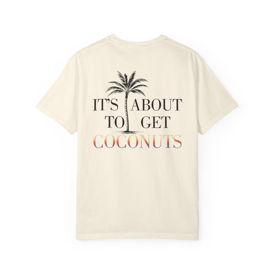 Bachelor in Paradise Coconuts Comfort Colors T-Shirt