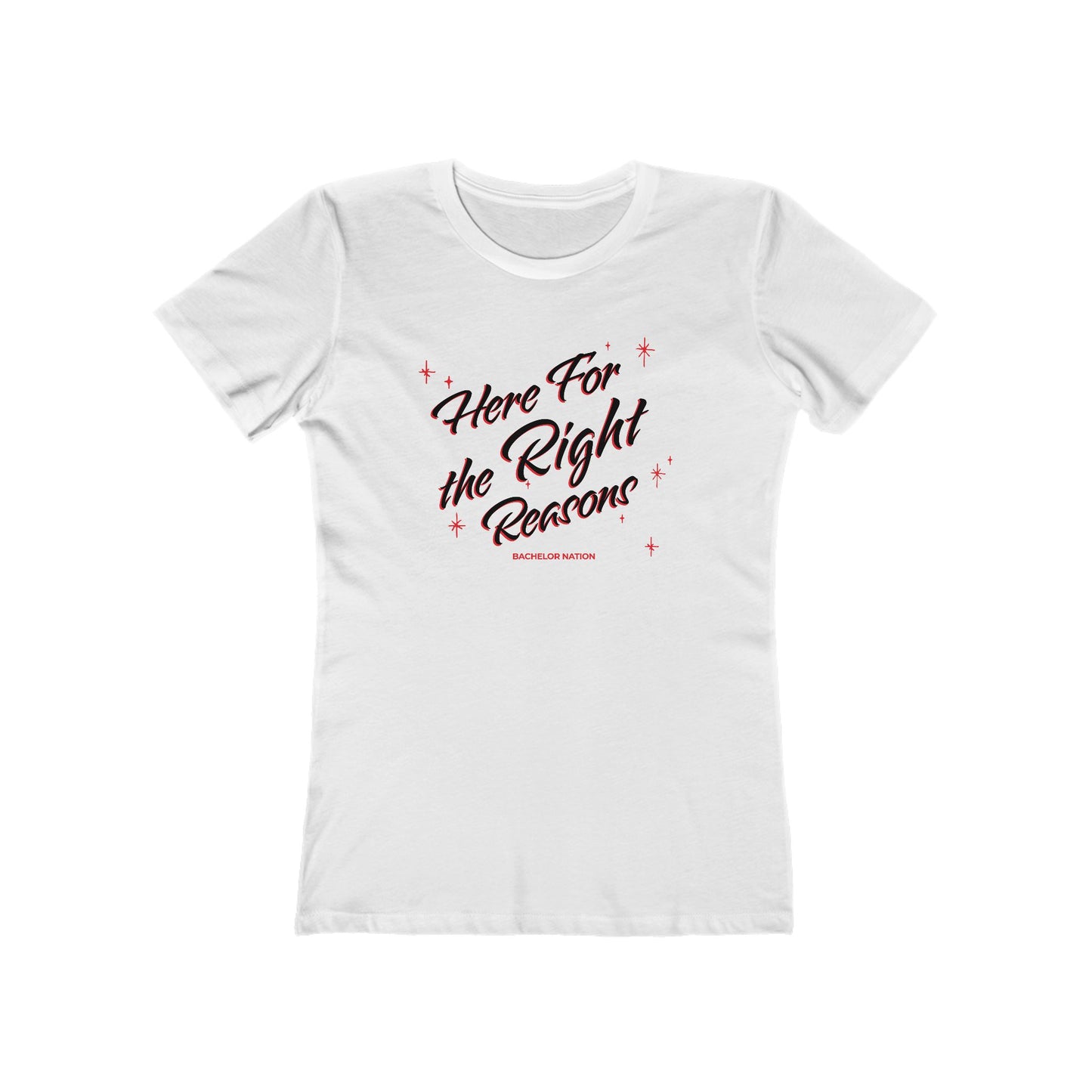 Bachelor Nation Here For The Right Reasons Women’s Boyfriend T-Shirt